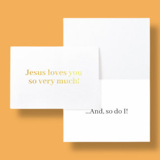 Jesus loves you so very much! foil card