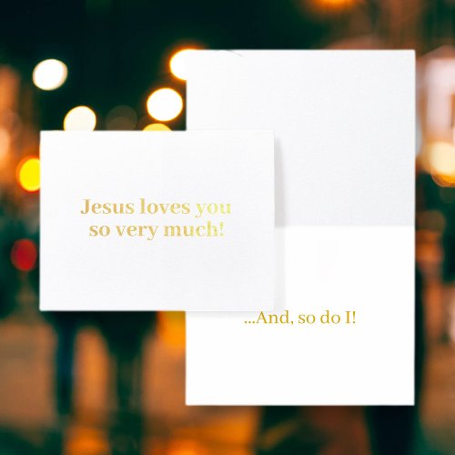 Jesus loves you so very much  foil card