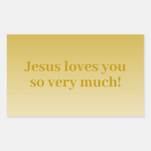 Jesus loves you so very much rectangular sticker