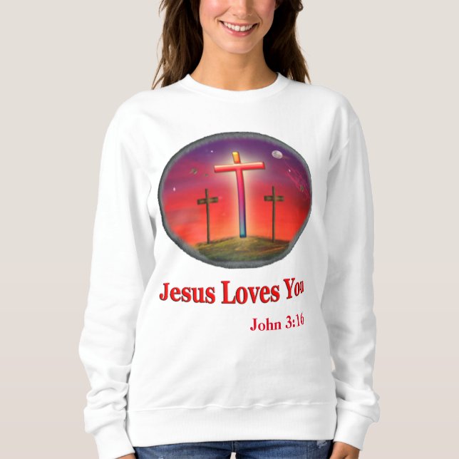 jesus loves you sweatshirt (Front)