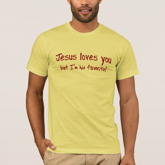 Jesus Loves You! T-Shirt
