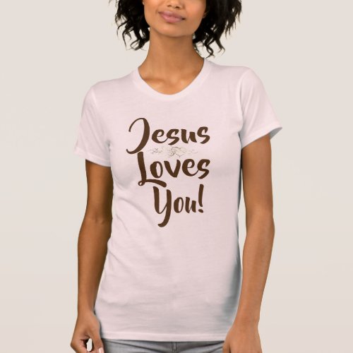 Jesus Loves You T_Shirt