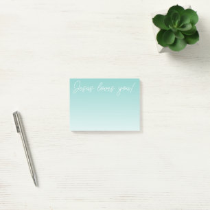 Jesus loves you!   teal green ombre post-it notes