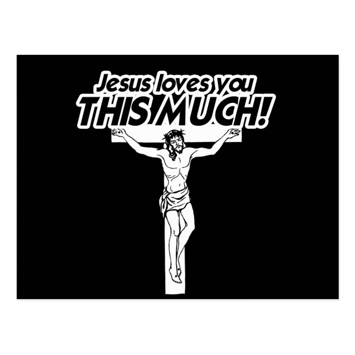 JESUS LOVES YOU THIS MUCH POSTCARD