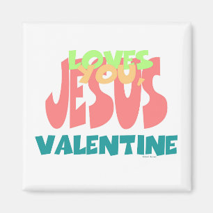 JESUS LOVES YOU, VALENTINE MAGNET