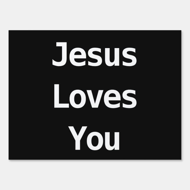 Jesus Loves You Yard Sign (Back)