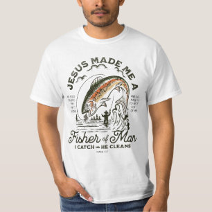 Jesus Made Me A Fisher Of Man I Catch He Cleans T-Shirt