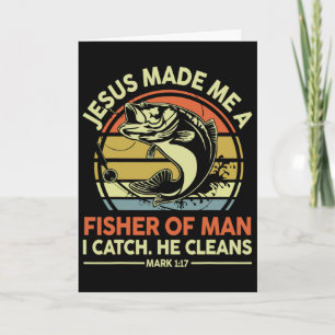Jesus Made Me Fisher Of Man Funny B Dad Christian Card