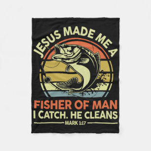 Jesus Made Me Fisher Of Man Funny B Dad Christian Fleece Blanket