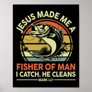 Jesus Made Me Fisher Of Man Funny B Dad Christian  Poster