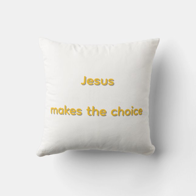 Jesus makes the choice throw pillow (Back)