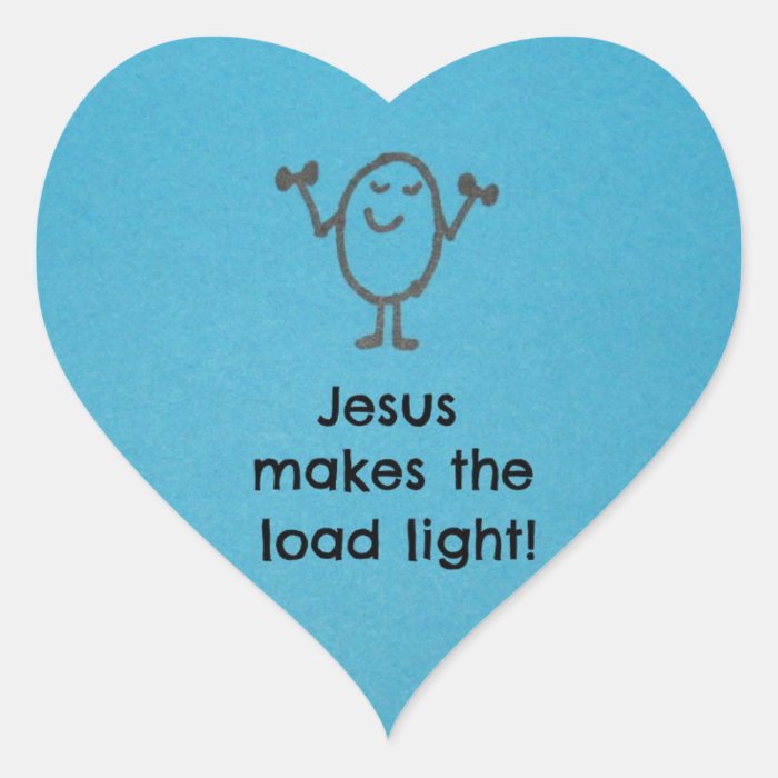 Jesus makes the load light. stickers