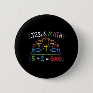 Jesus Math 2 Fishes 5 Breads Feeds The 5000 Bible Button