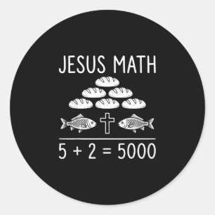Jesus math 2 fishes 5 breads feeds the 5000 bible classic round sticker