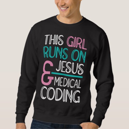 Jesus  Medical Coding Medical Coder Sweatshirt