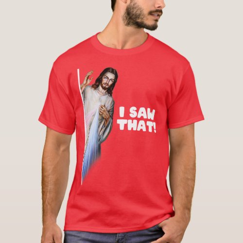 Jesus Meme I Saw That Christian God Womens Mens TS T_Shirt