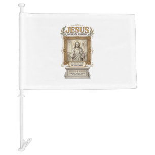 Jesus Museum Exhibit Jesus Museum Exhibit Christia Car Flag
