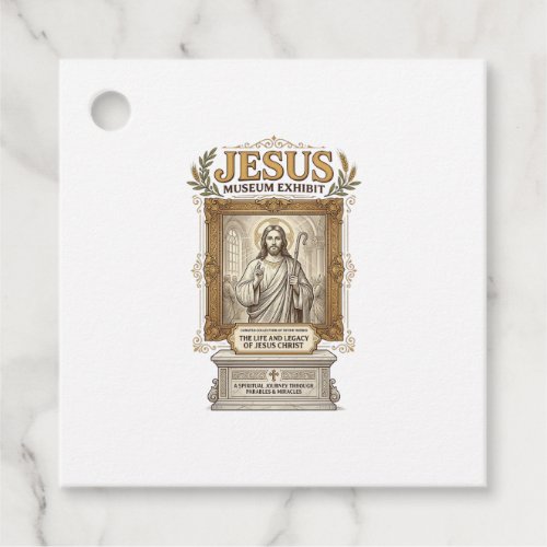 Jesus Museum Exhibit Jesus Museum Exhibit Christia Favor Tags