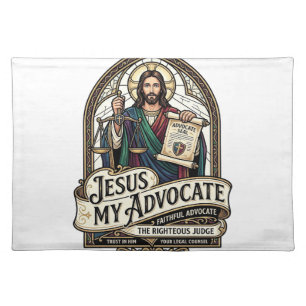 Jesus My Advocate Jesus Courtroom Advocate Christi Cloth Placemat