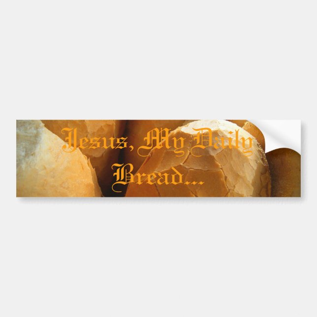 Jesus, my daily bread bumper sticker (Front)