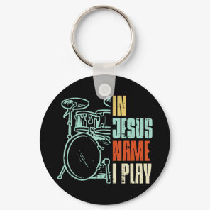 Jesus Name I Play Drums God Drumming Music Christi Keychain