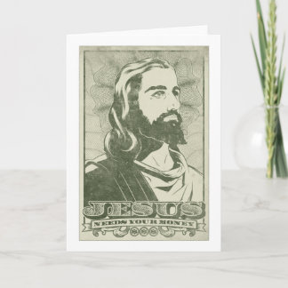Jesus Needs Your Money Card