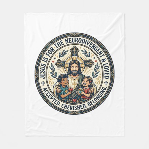 Jesus Neurodivergent Encouragement T-Shirt Inspira Fleece Blanket