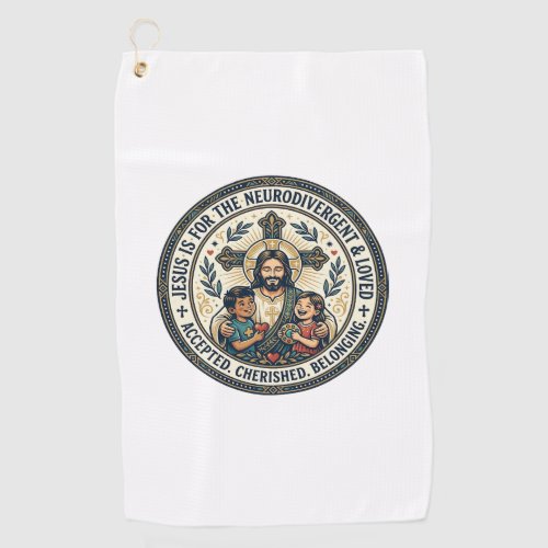 Jesus Neurodivergent Encouragement T-Shirt Inspira Golf Towel