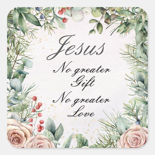 Jesus, No greater Gift, No greater Love, Christmas Square Sticker (Front)
