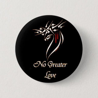 Jesus No Greater Love Button