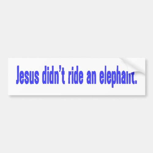 Jesus No Ride Elephant Bumper Bumper Sticker