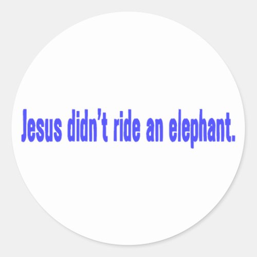 Jesus No Ride Elephant Bumper Classic Round Sticker