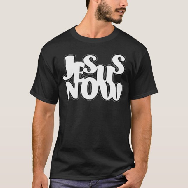Jesus Now T-Shirt (Front)