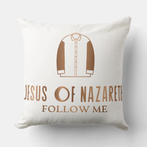 Jesus of Nazareth follow me pillow