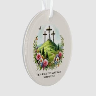 Jesus on Cross He is Risen Easter Ornament