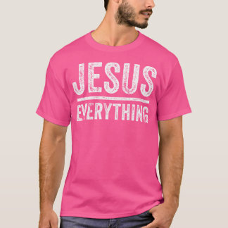Jesus Over Everything Religion Church Christian Bi T-Shirt