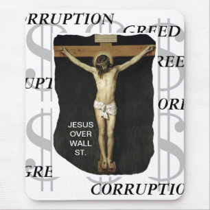 JESUS OVER WALL ST. GREED CORRUPTION MOUSE PAD