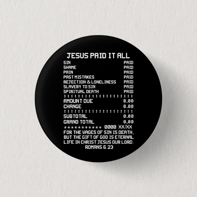 Jesus Paid It All Christianity Christian Bible Rom Button (Front)