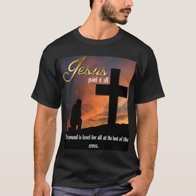 Jesus Paid it all dark T-Shirt (Front)