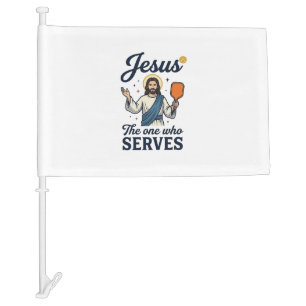 Jesus Pickleball The One Who Serves Shirt Car Flag