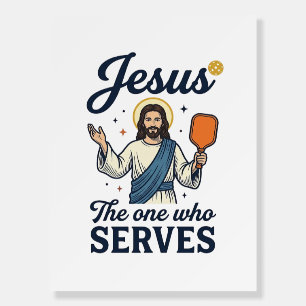 Jesus Pickleball The One Who Serves Shirt Foam Board