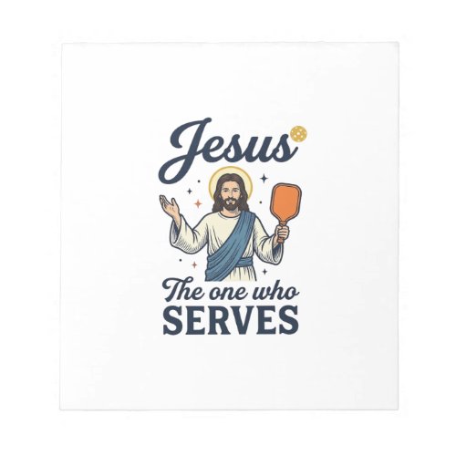 Jesus Pickleball The One Who Serves Shirt Notepad
