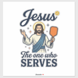 Jesus Pickleball The One Who Serves Shirt Sticker