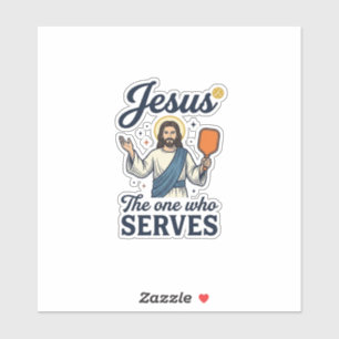 Jesus Pickleball The One Who Serves Shirt Sticker