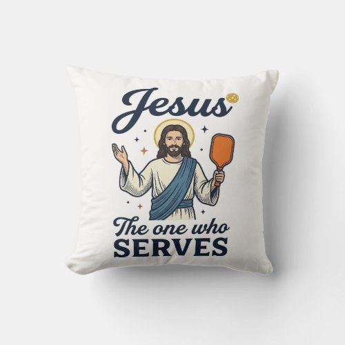 Jesus Pickleball The One Who Serves Shirt Throw Pillow