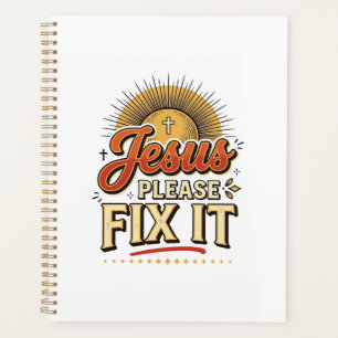 Jesus Please Fix It Vintage Christian Typography D Planner
