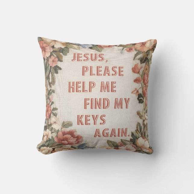 Jesus Please Help Me Find My Keys Again Funny Throw Pillow (Front)