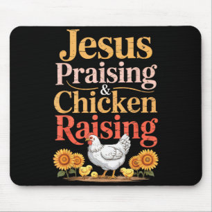 Jesus Praising & Chicken Raising Funny Faith F Mouse Pad