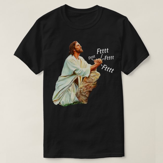 Jesus Prays To Heavenly Farter T-Shirt (Design Front)