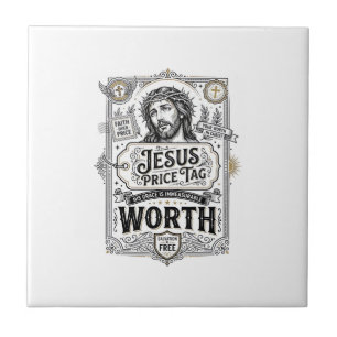 Jesus Price Tag Worth Jesus Price Tag Worth Christ Ceramic Tile